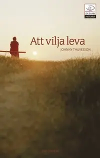 Att vilja leva